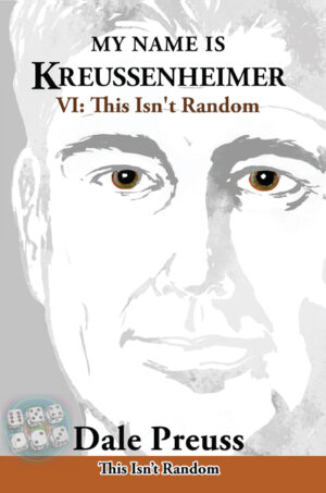 MY NAME IS KREUSSENHEIMER  VI This Isn’t Random