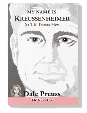 MY NAME IS KREUSSENHEIMER X TK Trusts Her